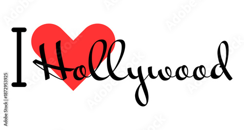 I love Hollywood Los Angeles USA. Hand drawn letters with red heart. Vector illustration, lettering in modern design
