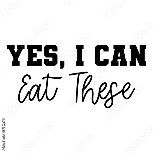 Yes, I Can Eat These