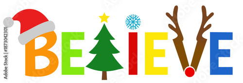 Believe Christmas Word with Santa Hat, Pine Tree and Reindeer Antlers
