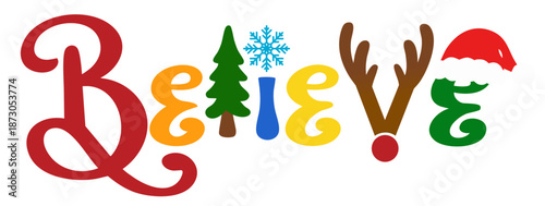 Believe Christmas Word with Pine Trees, Snowflakes and Santa Hat Decorations