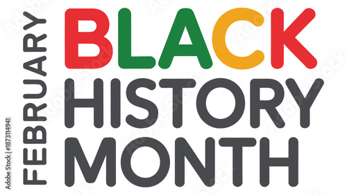 February Black History Month typography design with colorful modern text celebrating african american heritage, culture, equality and awareness