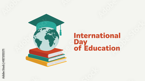 International Day of Education illustration with globe, graduation cap and books symbolizing learning, knowledge, teaching and global awareness