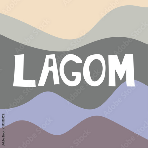 Lagom. Scandinavian poster. Natural wave vector abstract background flat design stock illustration