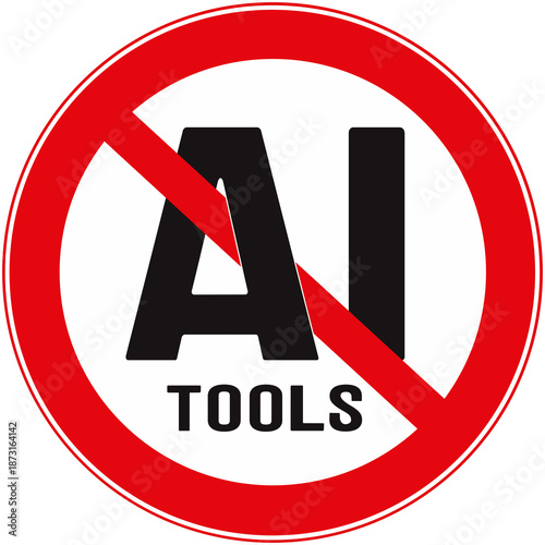 Sign prohibiting the use of artificial intelligence tools. No AI tools.