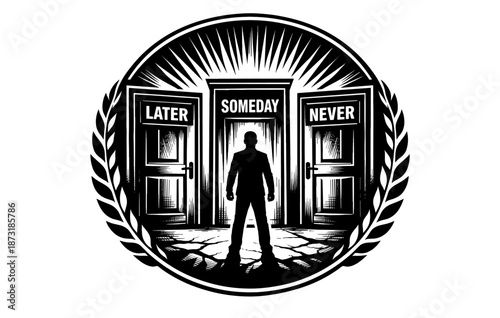 Silhouette facing choice: doors marked later, someday, never, surrounded by laurel wreath