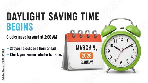 Daylight saving time begins: march 9, 2026, remember to set clocks forward one hour