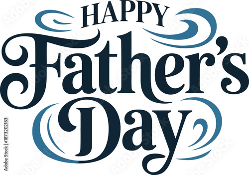 This image displays elegant Happy Fathers Day typography in blue and black with refined decorative swirls