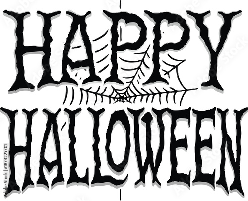 Happy Halloween: A spooky and stylish greeting for the eerie holiday, featuring bold lettering and a creepy spider web.