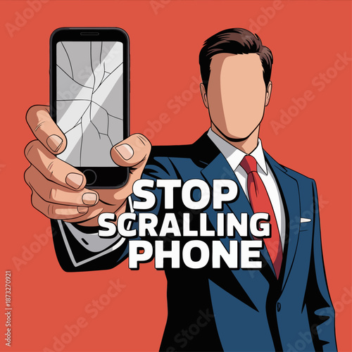 Faceless businessman holds cracked smartphone with bold stop scrolling message urging digital discipline focus awareness and healthier habits lifestyles