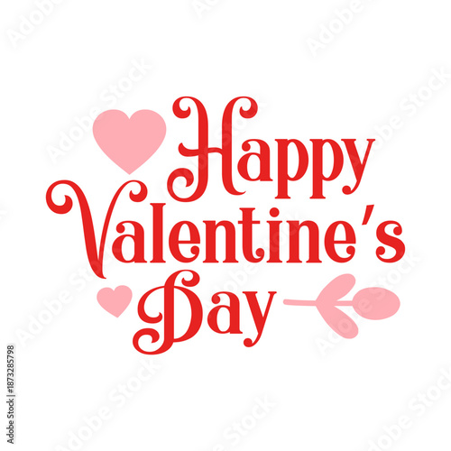 Happy Valentine’s Day typography text on plain white transparent isolated background for card, shirt, hoodie, sweatshirt, apparel, tag, mug, icon, poster or badge