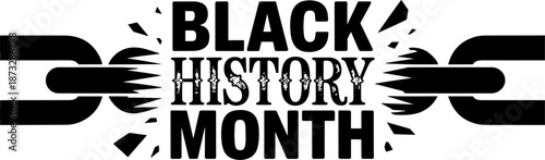 Black history month typography design with broken chains symbol for freedom african american heritage and awareness event promotion