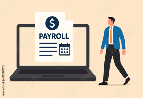 Salary payroll system, online income calculate and automatic payment, office accounting administrative or calendar pay date, employee wages concept, businessman standing with online payroll computer.
