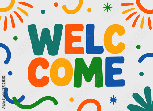 This vibrant and playful design features the word 'Welcome' in bright colors, capturing the essence of hospitality and warmth, perfect for invitations and friendly communications.