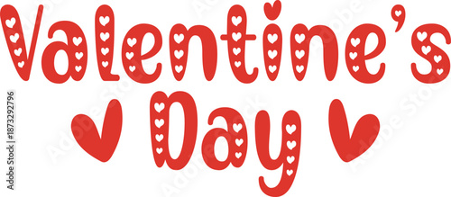 Valentine’s Day typography text on plain white transparent isolated background for card, shirt, hoodie, sweatshirt, apparel, tag, mug, icon, poster or badge