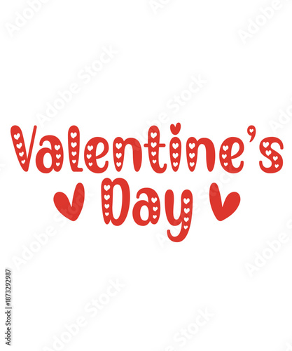 Valentine’s Day typography text on plain white transparent isolated background for card, shirt, hoodie, sweatshirt, apparel, tag, mug, icon, poster or badge