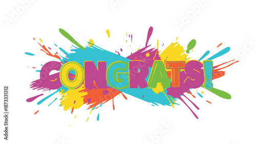 Vibrant colorful congratulatory message with paint splatters.