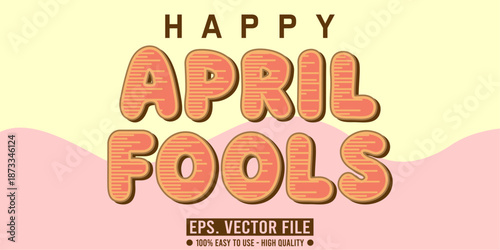 april fools editable text effect concept, vector eps file