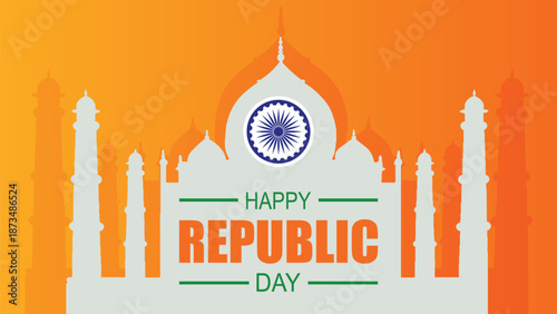 A vibrant illustration celebrating Happy Republic Day in India, featuring the iconic Taj Mahal silhouette and the Ashoka Chakra against an orange gradient background.