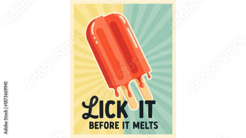 Lick It Before It Melts - Funny Popsicle Retro Vintage Style Graphic Design for T-shirt and Poster Apparel
