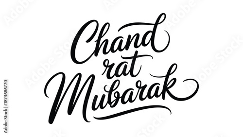 Chand raat mubarak hand lettering typography isolated on white background, elegant islamic greeting calligraphy design for eid night celebration