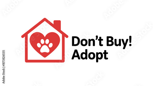 Don t buy adopt pet adoption slogan with house and paw print graphic