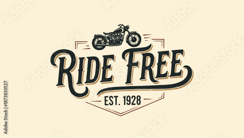 Vintage Motorcycle Ride Free Logo Emblem.