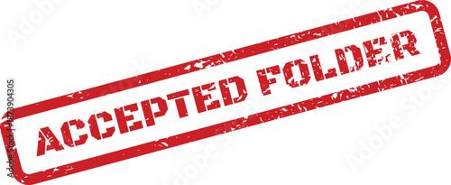 A grunge textured red rubber stamp clearly indicating an accepted folder for organization and use