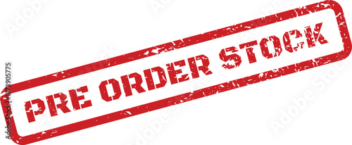 Digital illustration of a pre order stock grunge rubber stamp indicating product availability