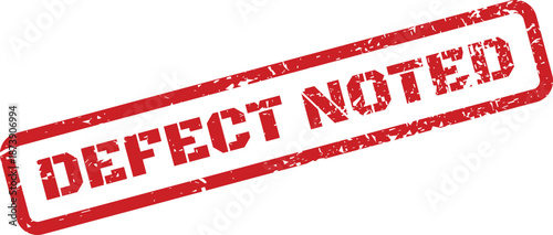 Distressed red rubber stamp with DEFECT NOTED text for confirming an identified issue status