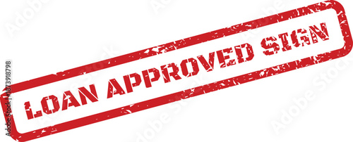 Textured red rectangle stamp featuring Loan Approved Sign for indicating a definitive financial decision
