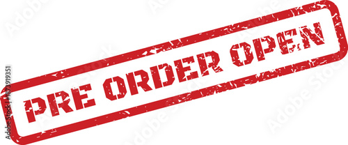 Vibrant red pre order open stamp displaying a grunge texture, signaling the start of a reservation period