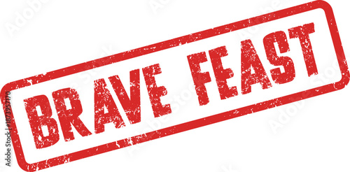 Bold Brave Feast red rubber stamp texture for culinary events and festive gathering branding