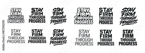 Stay firm through progress: motivational typography designs in various fonts