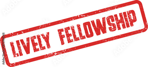 Red grunge Lively Fellowship message stamp ideal for community gatherings and social connections