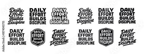 Daily effort builds discipline motivational typography designs collection