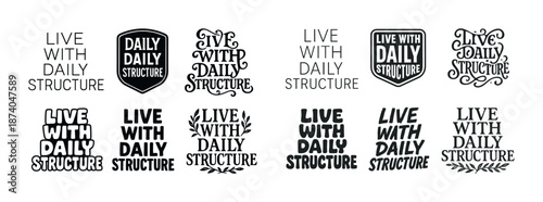 Live with daily structure typography design set in black and white