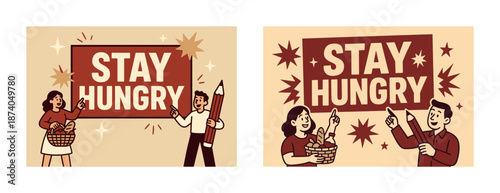 Motivational poster featuring two young adults with "stay hungry" message