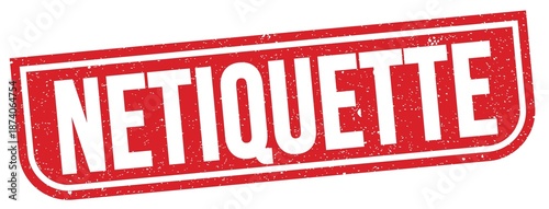 NETIQUETTE text written on red stamp sign.