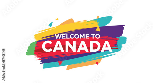 Bright and colorful 'Welcome to Canada' banner with modern white text over a dynamic abstract background of multi-colored brush strokes.