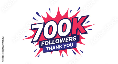 Bright and bold 700k followers thank you banner for social media with comic book style typography and effects.