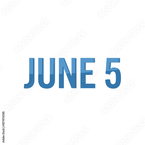 Commemorative date display for calendar events and significant annual observances on June fifth