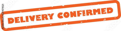 Delivery confirmed orange rubber stamp