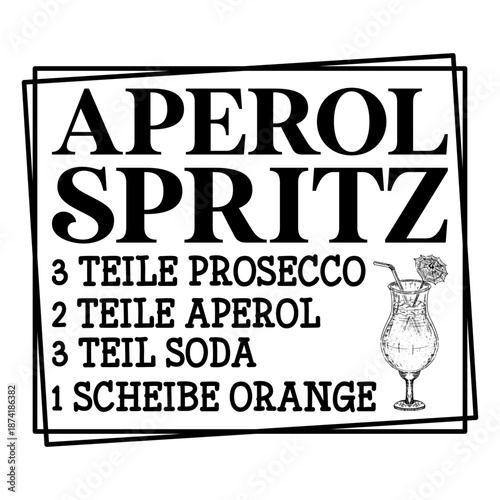 Aperol Spritz 3 Teile Prosecco 2 Teile Aperol 3 Teil Soda 1 Scheibe Orange