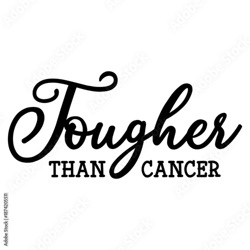 Tougher Than Cancer