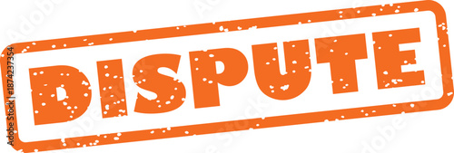 Orange rubber stamp with dispute text