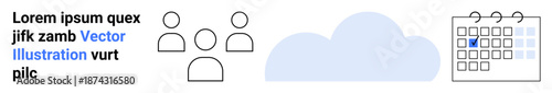 Data management, scheduling, cloud computing, team collaboration, digital organization, connectivity. Icons of users, a cloud and a marked calendar. Cloud computing and scheduling concept