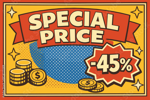 Retro pop art style special price ad with 45% discount and coin graphics
