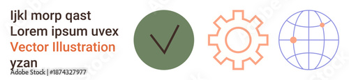 Verification, global communication, technology systems, process settings, international networks, operational tasks. Icons of checkmark, gear and globe. Verification and global communication
