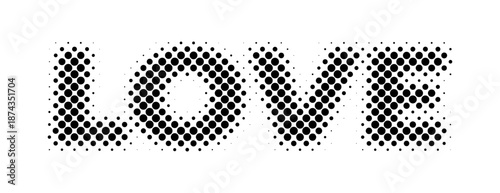 The word love isolated on a white background. Text print with old dot printing effect – black text on white background. Happy Valentine's Day!

