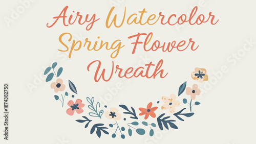 Vibrant spring flower wreath in soft watercolor style